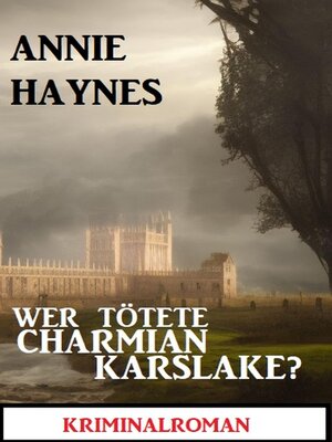 cover image of Wer tötete Charmian Karslake? Kriminalroman